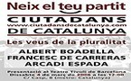 Bienvenida a Ciutadans de Catalunya. Lástima que se haya convertido en partido político