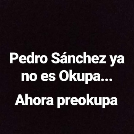 PEDRO SÁNCHEZ ES EL CAOS PEDRO SÁNCHEZ ES EL CAOS