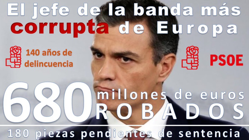 Uno de los muchos carteles que denuncian en España la transformación del PSOE en una banda corrupta Uno de los muchos carteles que denuncian en España la transformación del PSOE en una banda corrupta