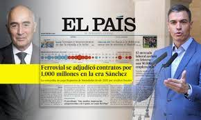 'El País' se une a la cacería del Gobierno contra Ferrovial con una portada al servicio de Sánchez para atacar a Ferrovial y poner números a todo lo que la empresa "debe a este país".