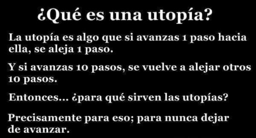 El inmenso poder de la utopía