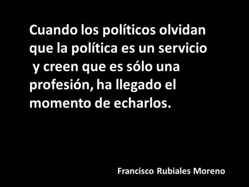 Gobernados por ineptos y líderes de nada, sin valores ni méritos Gobernados por ineptos y líderes de nada, sin valores ni méritos
