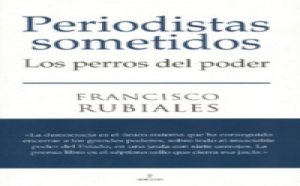 "Periodistas sometidos. Los perros del poder" (entrevista radiofónica)