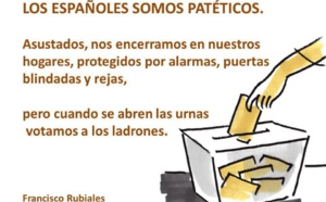 Los españoles somos patéticos al votar a ineptos, verdugos y ladrones