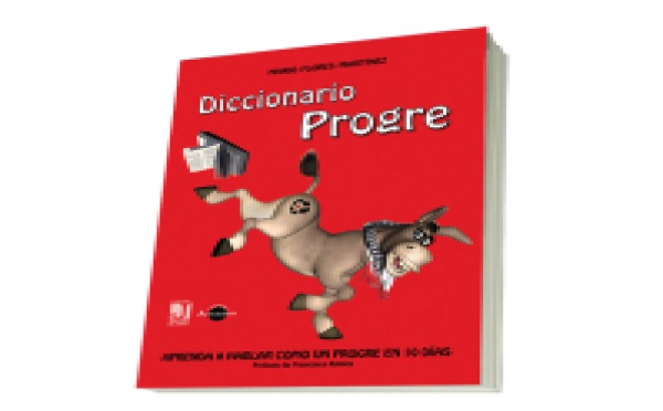 Términos "progres" del Diccionario Progre (Humor dominical)