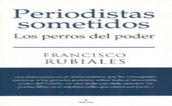 "Periodistas sometidos. Los perros del poder" (entrevista radiofónica)