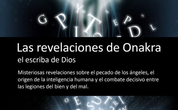 Buena salida de "Las revelaciones de Onakra, el escriba de Dios"