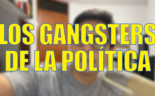 El gánster se apodera de la política
